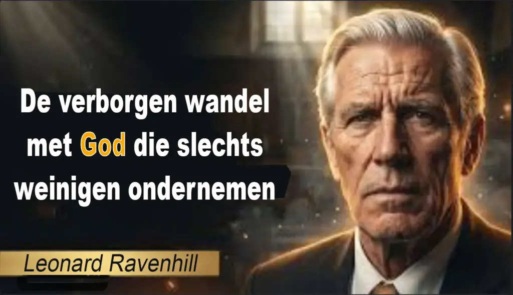 De verborgen wandel met God die slechts weinigen ondernemen